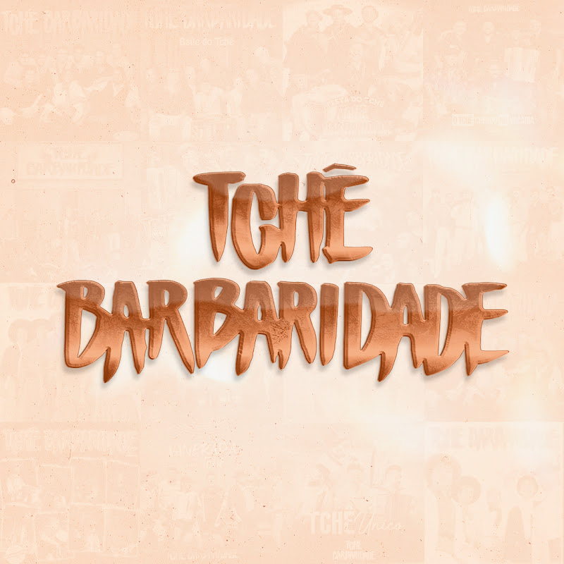 Tchê Barbaridade