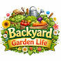 Backyard Garden Life