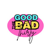 Good Bad Thirty