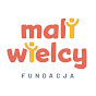 Fundacja Mali Wielcy