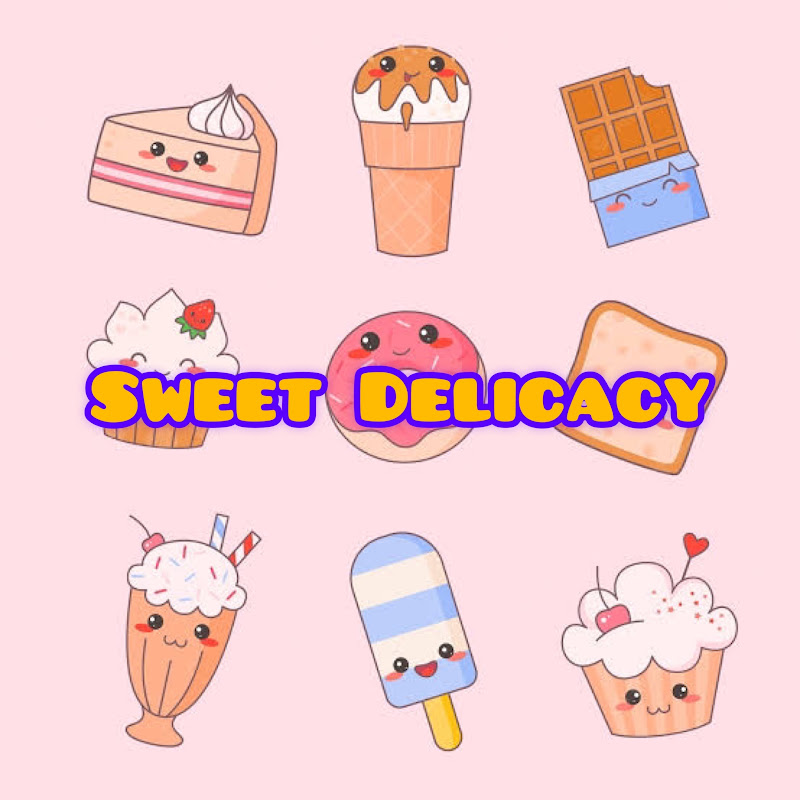 Sweet Delicacy