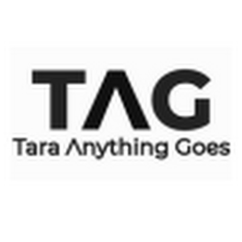 TAG Tara Anything Goes 