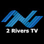 2 Rivers TV