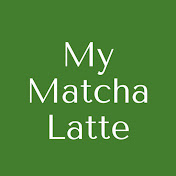 My Matcha Latte