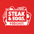 77eECXzVHEI-channel-avatar-Steak and Eggs Podcast
