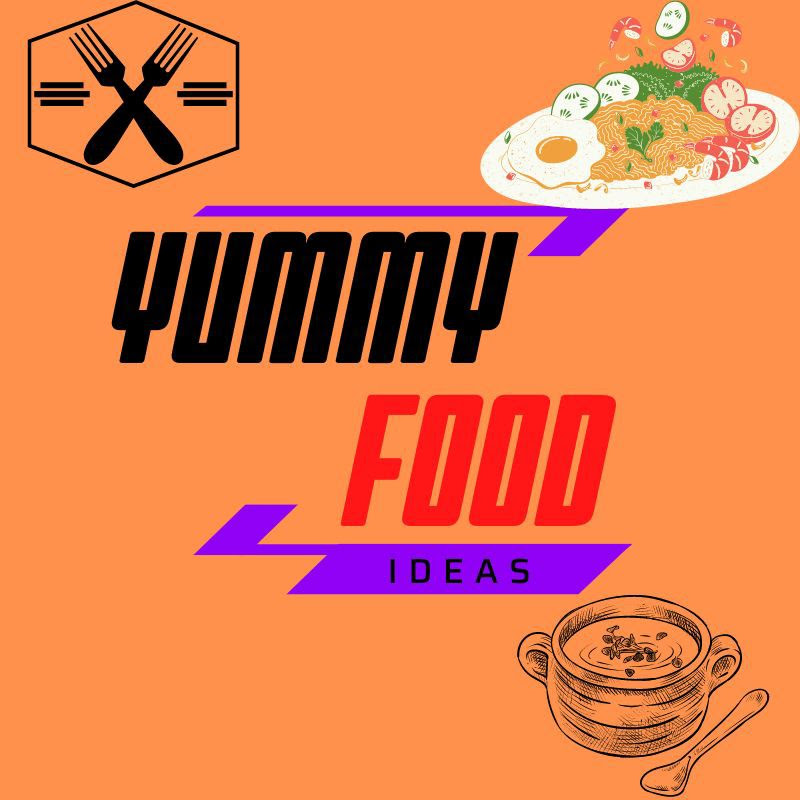 Yummy Food Ideas