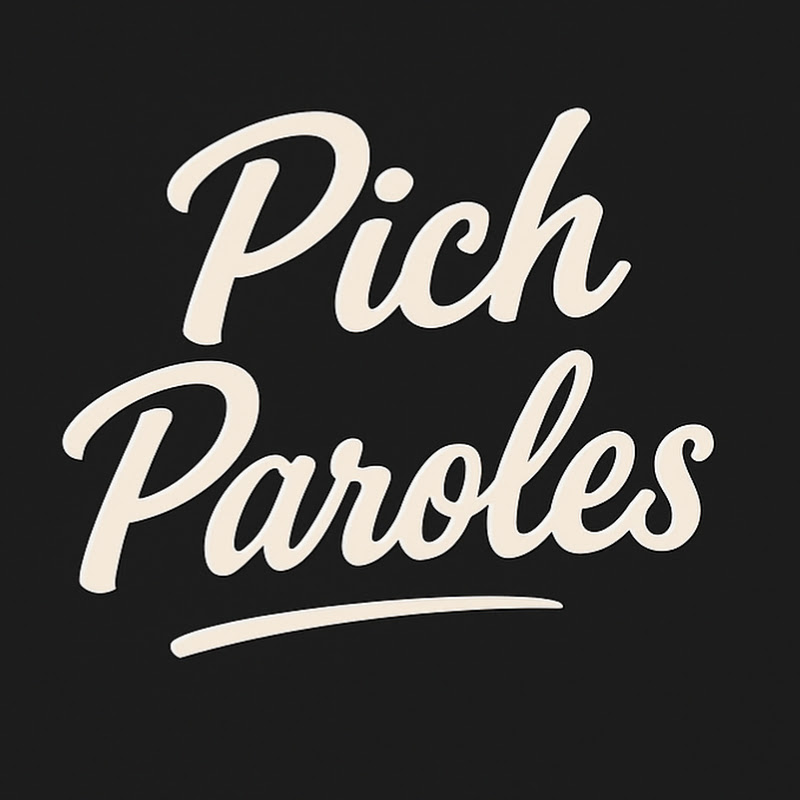 Pich Paroles 
