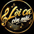 A4vzb6OWe_M-channel-avatar-Lời Ca Còn Mãi 