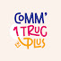 eTh6hbQ54iE-channel-avatar-COMM' UN TRUC EN PLUS - par Vanessa Dugast