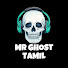 SXntIvj2KpI-channel-avatar-Mr Ghost-Tamil 2.0 and Mr Ghost-Tamil