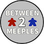 Between 2 Meeples