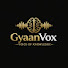 iTQSKq4Nb8I-channel-avatar-Gyaan Vox