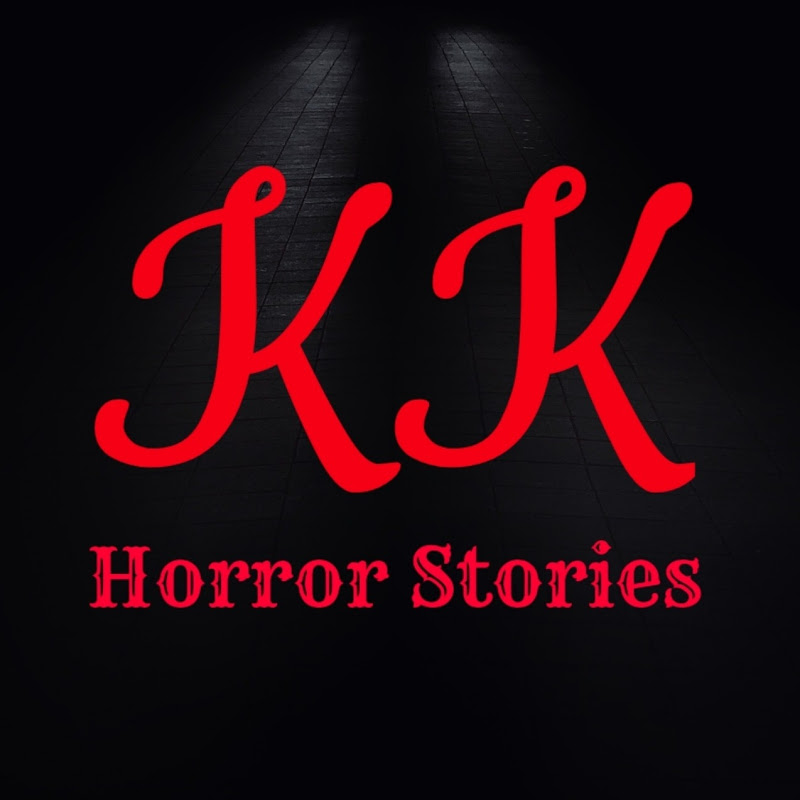 KK Horror Stories