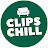 Clips & Chill en Français