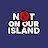 Not On Our Island