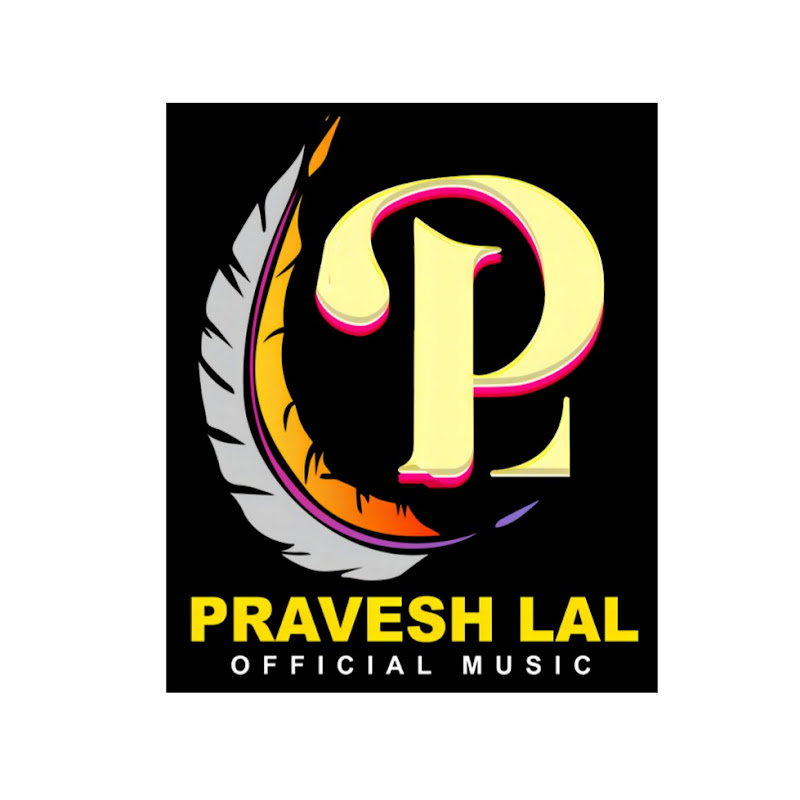 Pravesh Lal Official Music