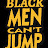 Black Men Can't Jump