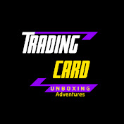 Trading Card Unboxing Adventures