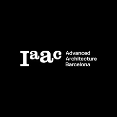 IAAC – Advanced Architecture Barcelona