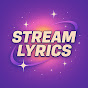 Stream Lyrics