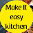 Make it easy Kitchen