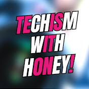 TechismWithHoney!