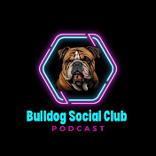 The Bulldog Social Club Podcast