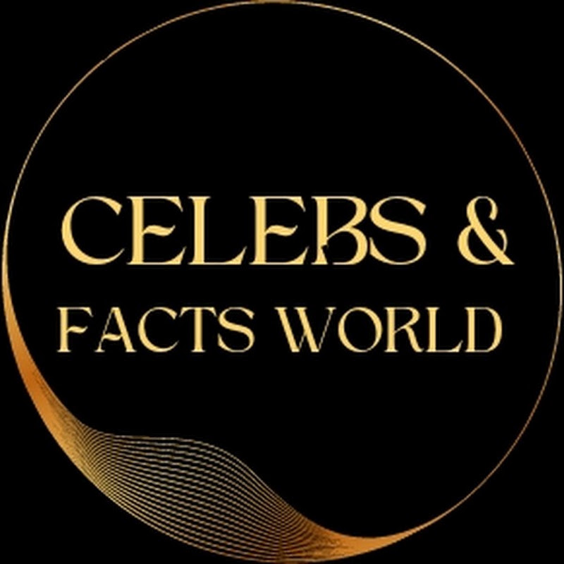 Celebs & Facts World