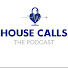 -aIB9ReorkU-channel-avatar-House Calls the Podcast
