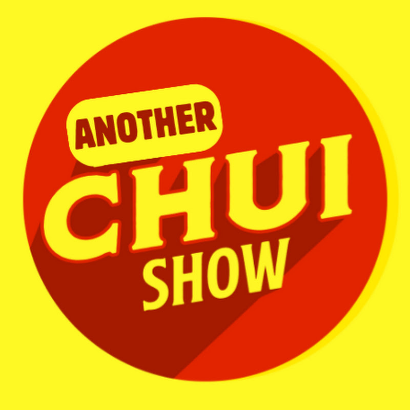 Another Chui Show