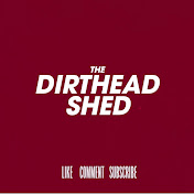 The Dirthead Shed