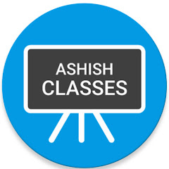Ashishh Classes