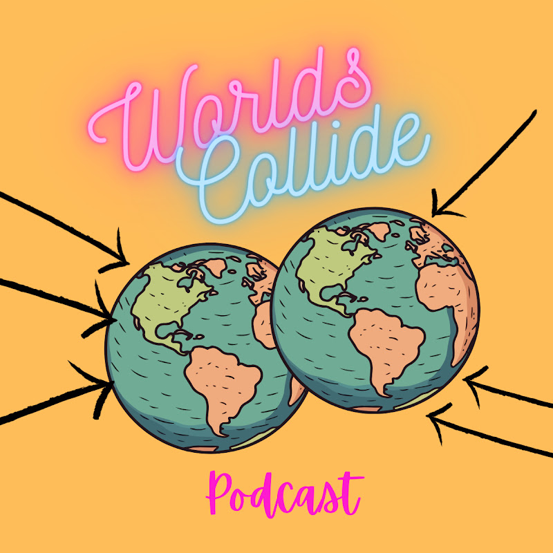 Worlds Collide - The Podcast about moving abroad