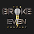 UHf4StTb88A-channel-avatar-The Broke Even Podcast