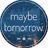 A8XIZBtTBOY-channel-avatar-maybe tomorrow