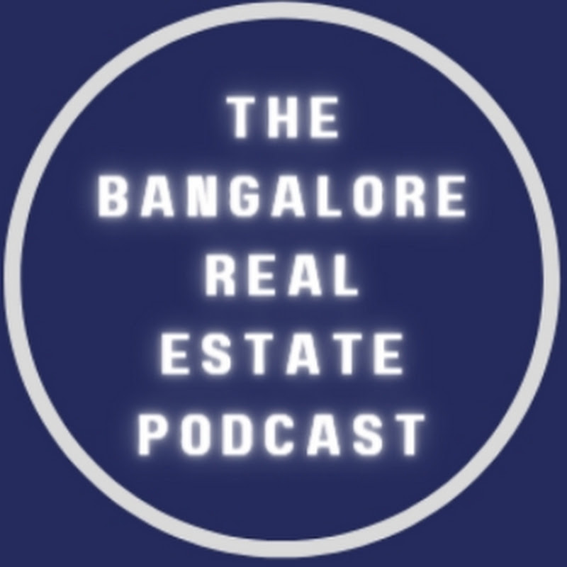 The Bangalore Real Estate Podcast