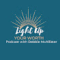 Light Up Your Worth Podcast logo