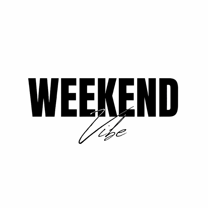 Weekend Vibe