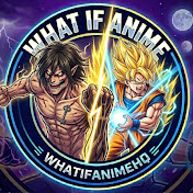 What If Anime