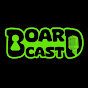 BoardCast