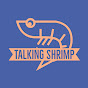 Talking Shrimp