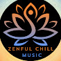 Zenful Chill Music