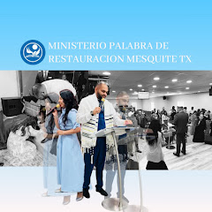 Ministerio Palabra De Restauración Mesquite TX.