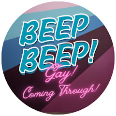 Beep Beep! Gay! Coming through!