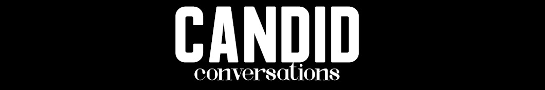 CANDID CONVERSATIONS رمز قناة اليوتيوب