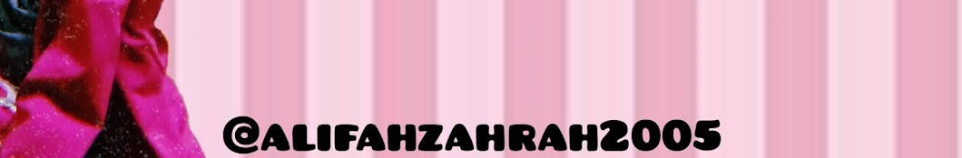 Alifah zahrah 25-02-2005 رمز قناة اليوتيوب
