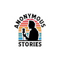 Anonymous Stories