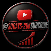 30DAYS —20K SUBSCRIBE.    