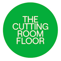 The Cutting Room Floor