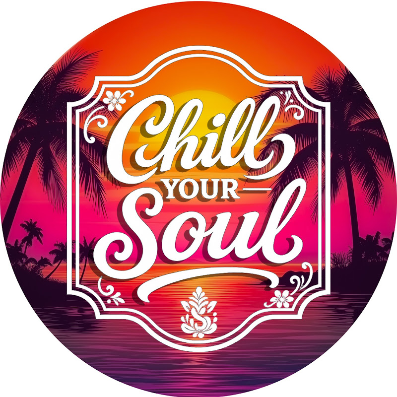 Chill Your Soul